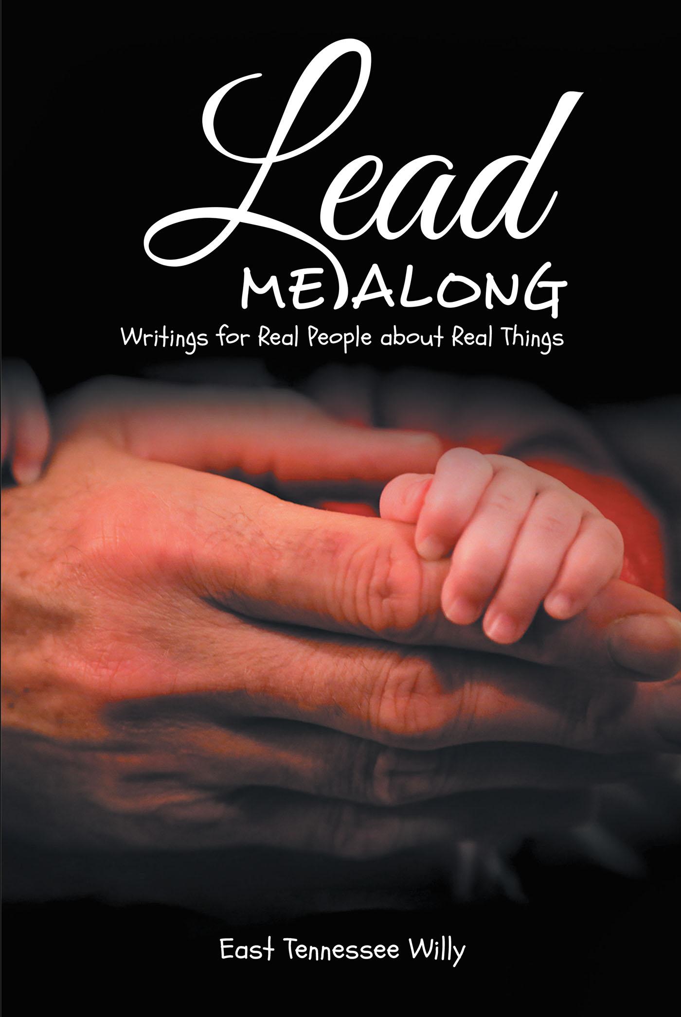 Author East Tennessee Willy's <b>new</b> book, 'Lead Me Along' is a ...