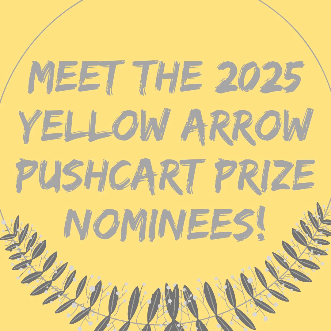 Meet the 2025 Yellow Arrow Publishing <b>Pushcart Prize Nominees</b> ...