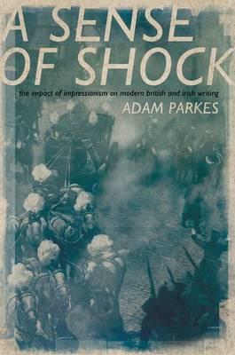 A Sense of <b>Shock</b> by Adam Parkes | Waterstones
